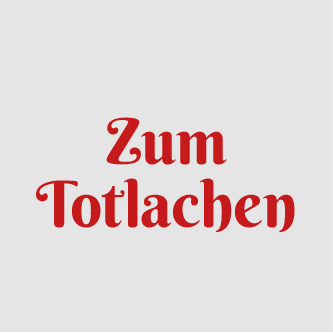 Zum Totlachen